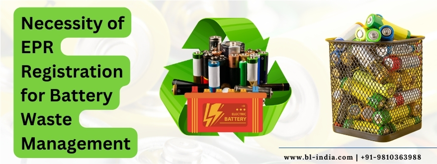 Necessity of EPR Registration for Battery Waste Management